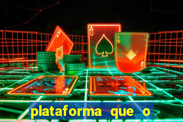 plataforma que o buzeira joga